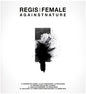 Regis & Female - Againstnature