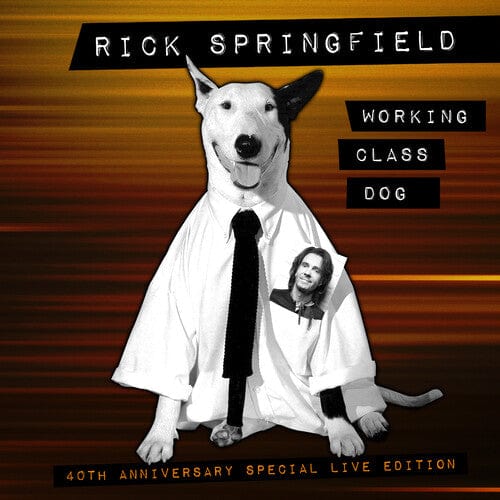 Springfield, Rick - Working Class Dog (40th Anniversary Special Live Edition)