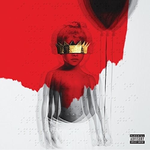 Rihanna - Anti [Explicit Content] (Parental Advisory Explicit Lyrics)