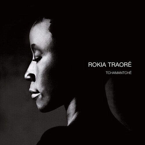 Rokia Traore - Tchamantche