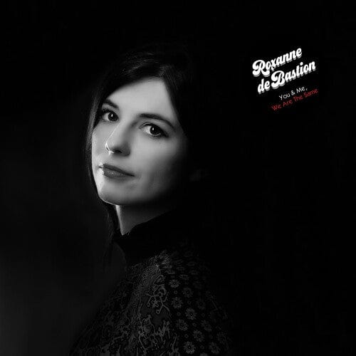 Bastion De,Roxanne - You & Me, We Are The Same