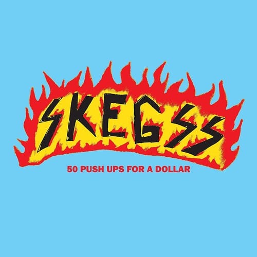 Skeggs - 50 Push Ups For A Dollar