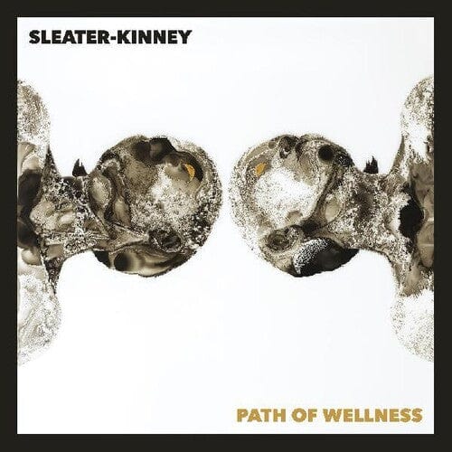 Sleater-Kinney - Path of Wellness - Indie Exclusive White Vinyl