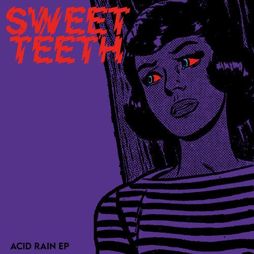 Sweet Teeth - Acid Rain
