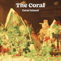 Coral - Coral Island - Indie Exclusive Clear Vinyl
