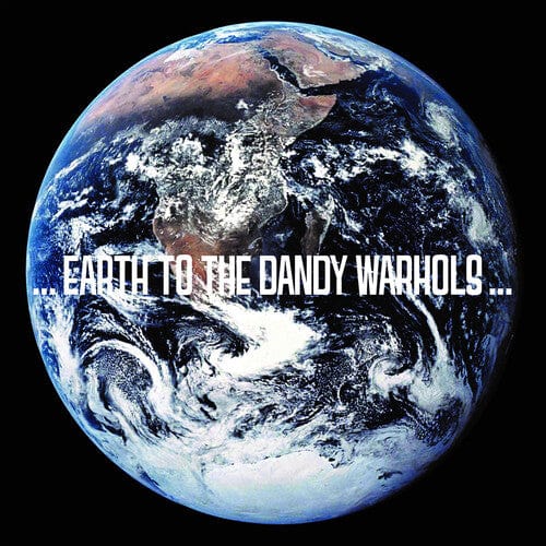 The Dandy Warhols - ...Earth to the Dandy Warhols... (2023 Repress) (Colored Vinyl, 140 Gram Vinyl, Gatefold LP Jacket, Reissue)