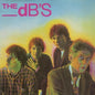 The dB's - Stands For Decibels (Colored Vinyl, Black, White)
