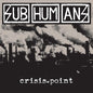 Subhumans - Crisis Point (White & Black Vinyl)