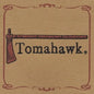 Tomahawk - Tomahawk