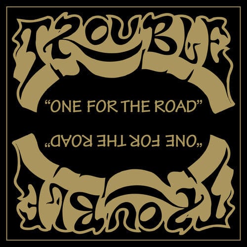 Trouble - One For The Road (2021 Remaster)