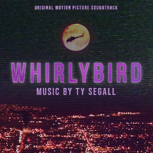 Segall, Ty - Whirlybird, Original Picture Soundtrack