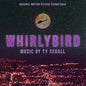 Segall, Ty - Whirlybird, Original Picture Soundtrack