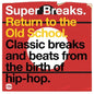 Super Breaks: Return To The Old School / Various - Super Breaks: Return To The Old School [Import]